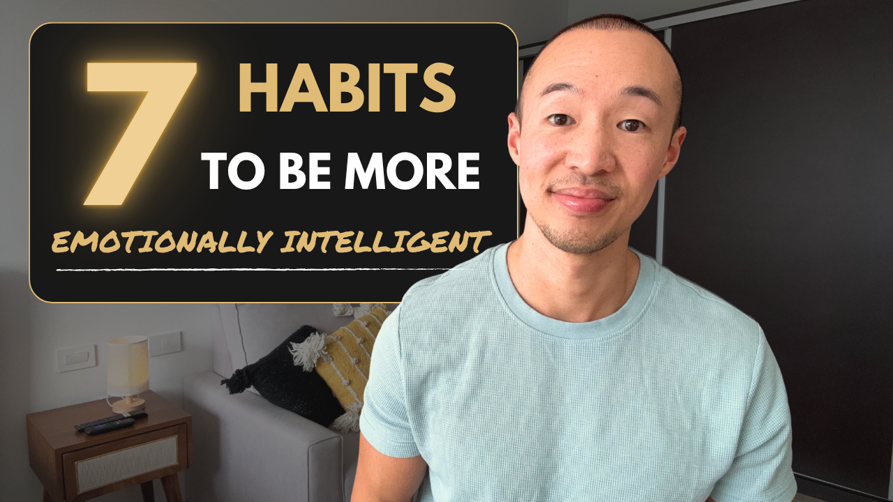 7 Ways to Develop Emotional Intelligence and Change Your Life